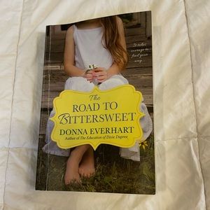 The Road to Bittersweet by Donna Everhart